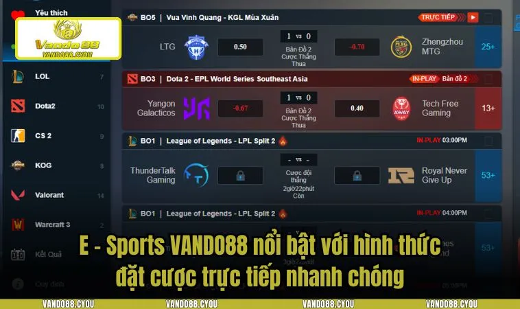 e sports vando88 2 E - Sports VANDO88 nổi bật với hình thức đặt cược trực tiếp nhanh chóng