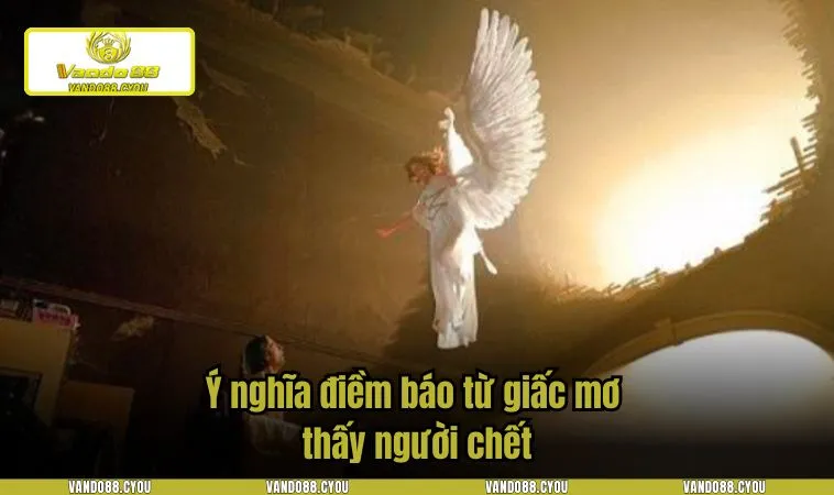 mo thay nguoi chet danh con gi 2 Ý nghĩa điềm báo từ giấc mơ thấy người chết